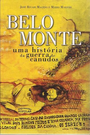 Belo Monte: uma história da guerra de Canudos