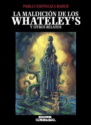 La Maldición de los Whateley´s y otros relatos