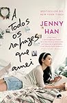 A Todos os Rapazes que Amei by Jenny Han