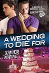 A Wedding to Die For by Xavier  Mayne