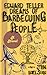 Edward Teller Dreams of Barbecuing People