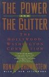 The Power and the Glitter: The Hollywood-Washington Connection The Power and the Glitter: The Hollywood-Washington Connection
