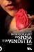 La sposa e la vendetta by Jacqueline Carey