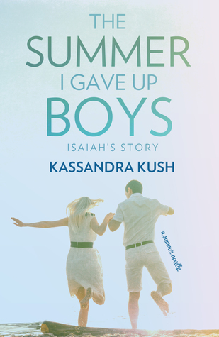 Isaiah's Story (The Summer I Gave Up Boys, #2)