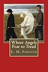 Where Angels Fear to Tread by E.M. Forster