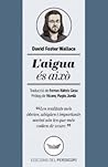 L'aigua és això