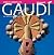 Gaudi. Obra Completa _ Introdução à sua Arquitectura by Juan Eduardo Cirlot