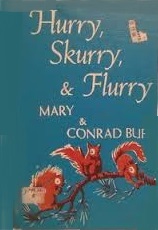 Hurry, Skurry, and Flurry