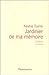 Jardinier de ma mémoire  by Nadia Tuéni