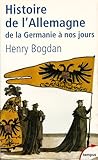 Histoire De L'Allemagne: De La Germanie À Nos Jours