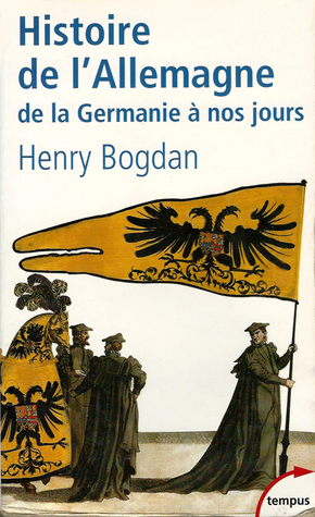 Histoire De L'Allemagne: De La Germanie À Nos Jours