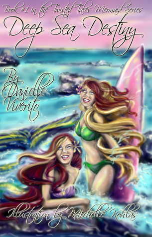 Deep Sea Destiny (Twisted Tales Mermaid Series #1)