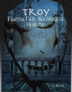 Troy: Fianna Fáil: Soldiers of Destiny (Paperback)