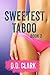 Sweetest Taboo, Book 2 (Swe...