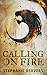 Calling On Fire (Fire and Stone, #1)