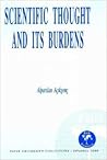 Scientific Thought and Its Burdens