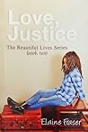 Love, Justice by Elaine Fraser