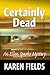 Certainly Dead (Ellen Spark...