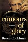 Rumours of Glory by Bruce Cockburn
