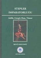 Stepler İmparatorluğu: Attila, Cengiz Han, Timur