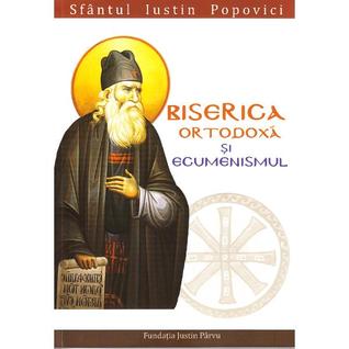 Biserica ortodoxa si ecumenismul