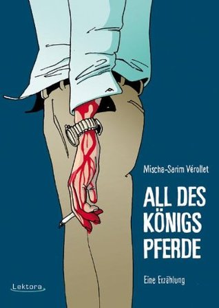 All des Königs Pferde: Eine Erzählung