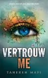 Vertrouw me by Tahereh Mafi Vertrouw me by Tahereh Mafi