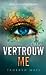Vertrouw me by Tahereh Mafi