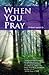 When You Pray