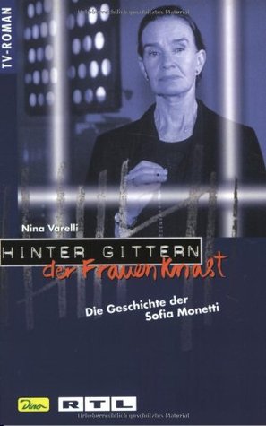 Hinter Gittern (Die Geschichte der Sofia Monetti)