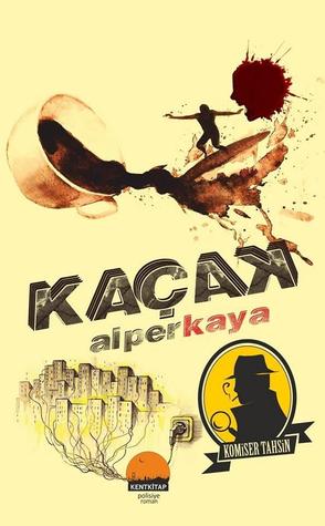 Kaçak (Komiser Tahsin, #1)
