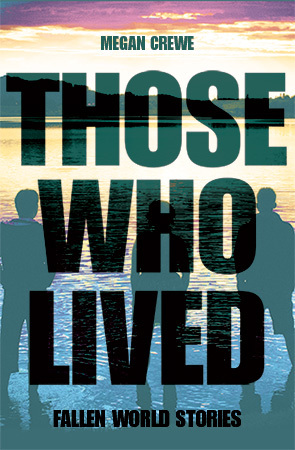 Those Who Lived (Fallen World, #3.5)