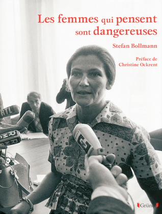 Les Femmes qui Pensent sont Dangereuses