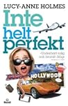 Inte helt perfekt by Lucy-Ann Holmes