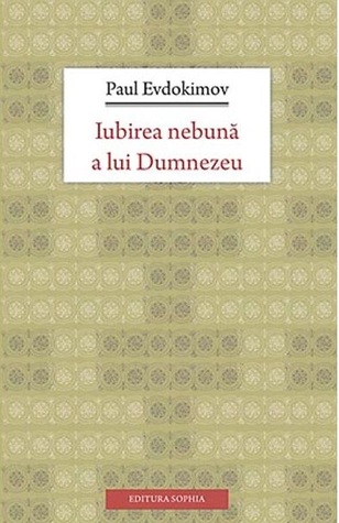 Iubirea nebună a lui Dumnezeu (Paperback)