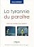 La Tyrannie du Paraître