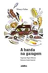 A Banda na Garagem by Moacyr Scliar