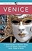 Venice: A Travel Guide to Murano Glass, Carnival Masks, Gondolas, Lace, Paper & More (Laura Morelli's Authentic Arts)