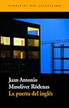 La puerta del inglés by Juan Antonio Masoliver Ródenas