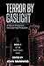Terror by Gaslight: A Fanto...
