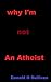 Why I am Not an Athiest