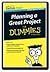 Planning a Great Project for Dummies