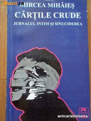 Cărțile crude: jurnalul intim și sinuciderea (Paperback)