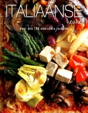 Italiaanse keuken, meer dan 100 onmisbare recepten