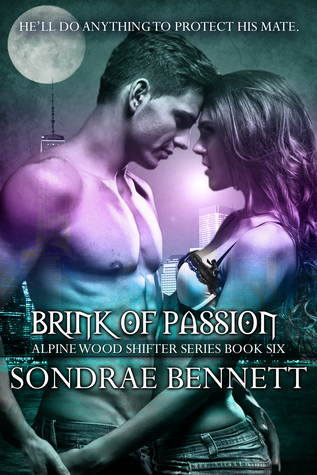 Brink of Passion (Alpine Woods Shifters, #6)