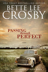 Passing through Perfect by Bette Lee Crosby Passing through Perfect by Bette Lee Crosby