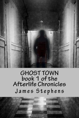 Ghost Town (The Afterlife Chronicles #1)