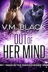 Out of Her Mind by V.M. Black Out of Her Mind by V.M. Black