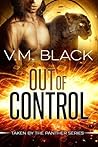 Out of Control (Taken by the Panther, #4)