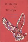 Feminism as Therapy